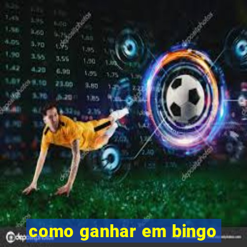 como ganhar em bingo